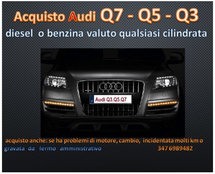 Compriamo il tuo Suv Audi Q5 - Q7 con un pagamento immediato